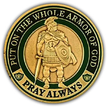 A challenge coin bearing the slogan 'Put on the whole armor of God', 'Pray always', and depicting a centurion.